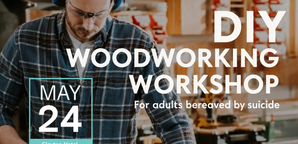 Free DIY Woodworking Workshop for Adults Bereaved by Suicide | HUGG Dublin